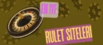 En İyi Rulet Siteleri