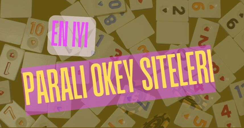 En İyi Paralı Okey Siteleri